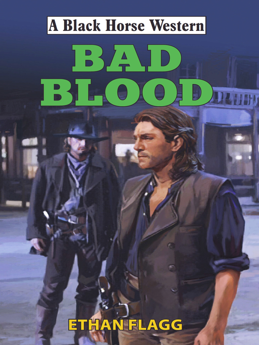 Title details for Bad Blood by Ethan Flagg - Available